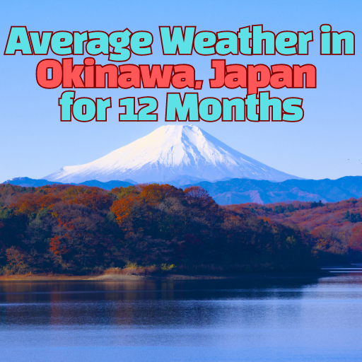 Average Weather In Okinawa, Japan
