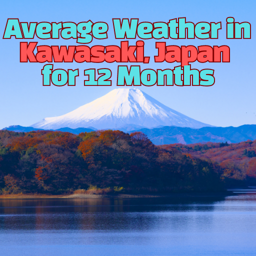 Average Weather in Kawasaki, Japan